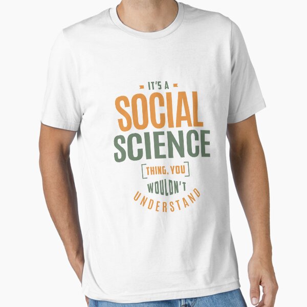 Social Science - Adult & Kids T-Shirts, Sweatshirts & Hoodies apparel design preview 1