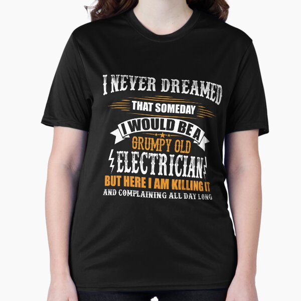 Grumpy Old Electrician Funny Active - Adult & Kids T-Shirts, Sweatshirts & Hoodies apparel design preview 1