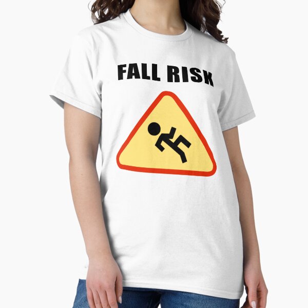 Fall Risk - Adult & Kids T-Shirts, Sweatshirts & Hoodies apparel design preview 1