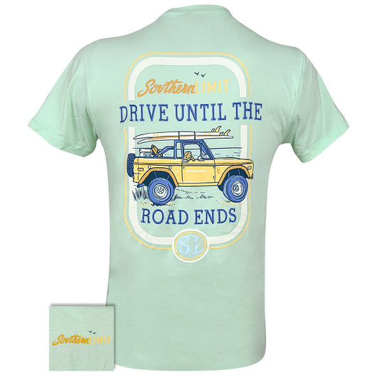 Southern Limits Drive Until Road Ends - Adult & Kids T-Shirts, Sweatshirts & Hoodies apparel design preview 1