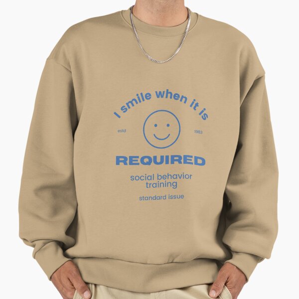 I smile when it is required - Adult & Kids T-Shirts, Sweatshirts & Hoodies apparel design preview 1