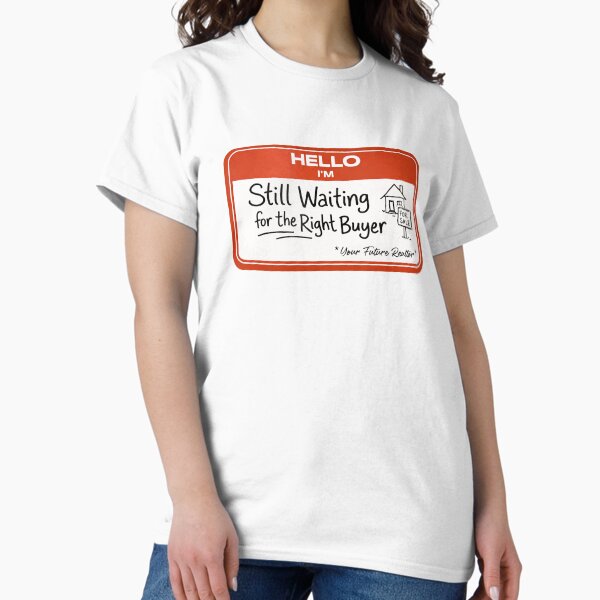 All The Searches. Dodging Realtors. - Adult & Kids T-Shirts, Sweatshirts & Hoodies apparel design preview 1