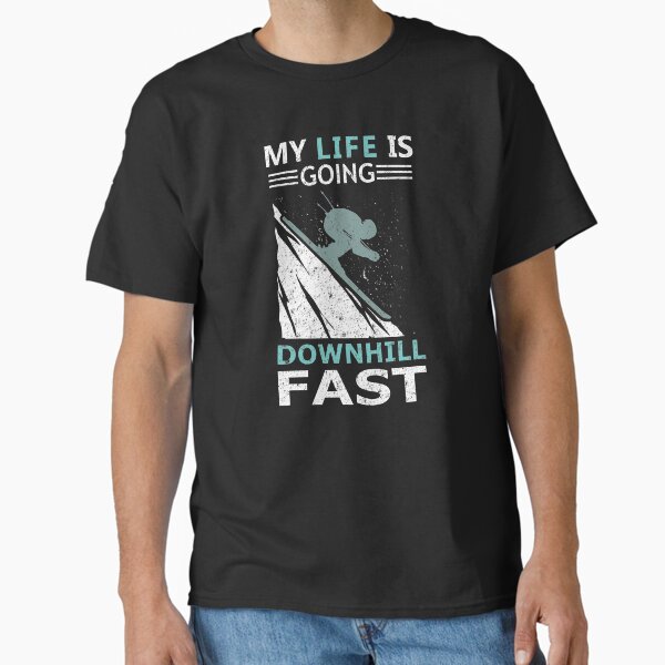 My Life is Going Downhill Fast Skiing Winter Sport - Adult & Kids T-Shirts, Sweatshirts & Hoodies apparel design preview 1