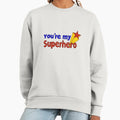 You're my superhero - Adult & Kids T-Shirts, Sweatshirts & Hoodies apparel design preview 1