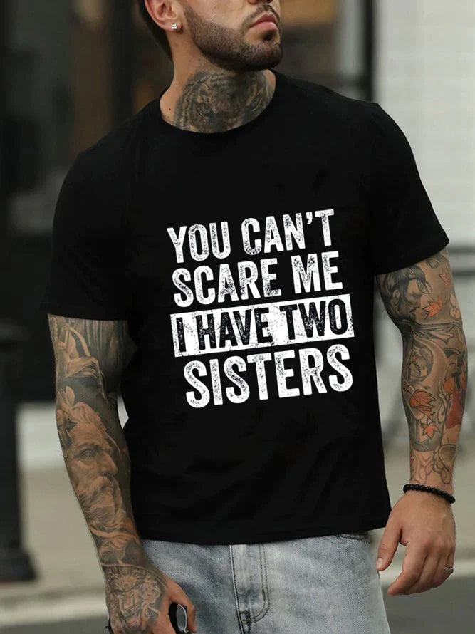You Can't Scare Me I Have Two Sisters Print Men - Adult & Kids T-Shirts, Sweatshirts & Hoodies apparel design preview 3