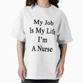 My Job Is Life I'm A Nurse - Adult & Kids T-Shirts, Sweatshirts & Hoodies apparel design preview 1