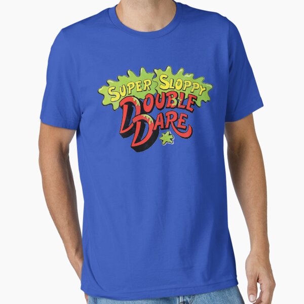 Super Sloppy Double Dare - Adult & Kids T-Shirts, Sweatshirts & Hoodies apparel design preview 1