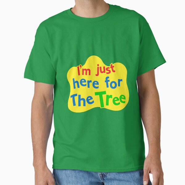 I'm Just Here for The Tree - Adult & Kids T-Shirts, Sweatshirts & Hoodies apparel design preview 1