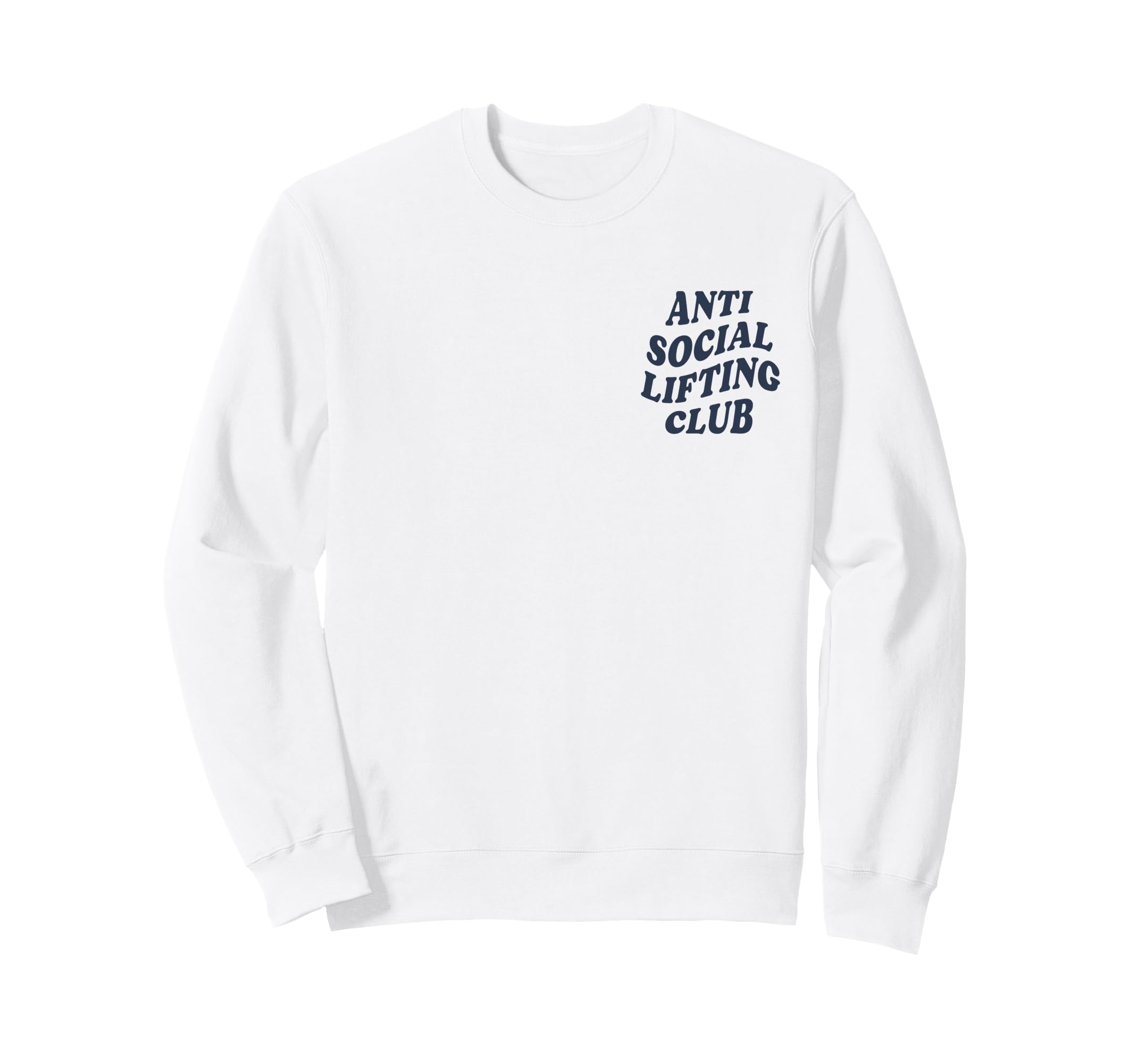 Anti Social Lifting Club Front Back Sweatshirt - Graphic Print Unisex - T-Shirt, Sweatshirt, Hoodie