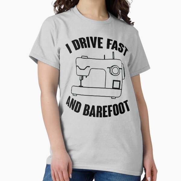 I Drive Fast And Barefoot - Adult & Kids T-Shirts, Sweatshirts & Hoodies apparel design preview 1
