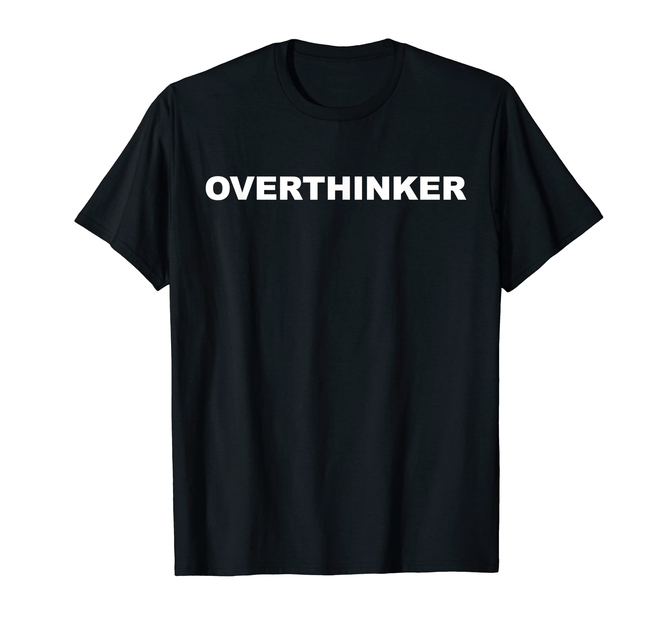 Im Overthinker T-Shirt - Trendy Graphic Unisex - T-Shirt, Sweatshirt, Hoodie