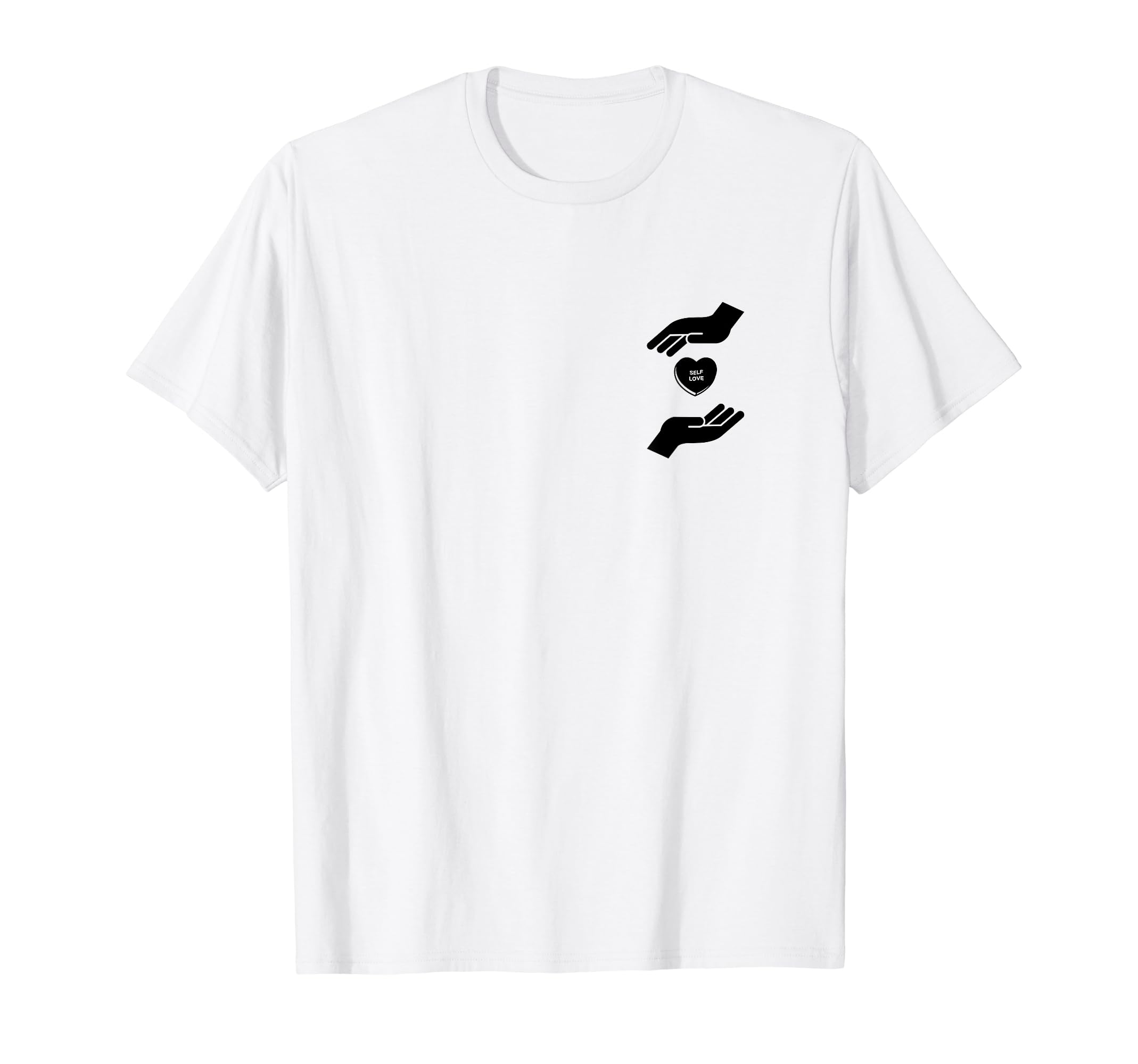 Self Love Well Being Self Care Motto T-Shirt - Trendy Graphic Men Women - T-Shirt, Sweatshirt, Hoodie