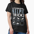 Stubborn Australian Kelpie Tricks Dog Training - Adult & Kids T-Shirts, Sweatshirts & Hoodies apparel design preview 1