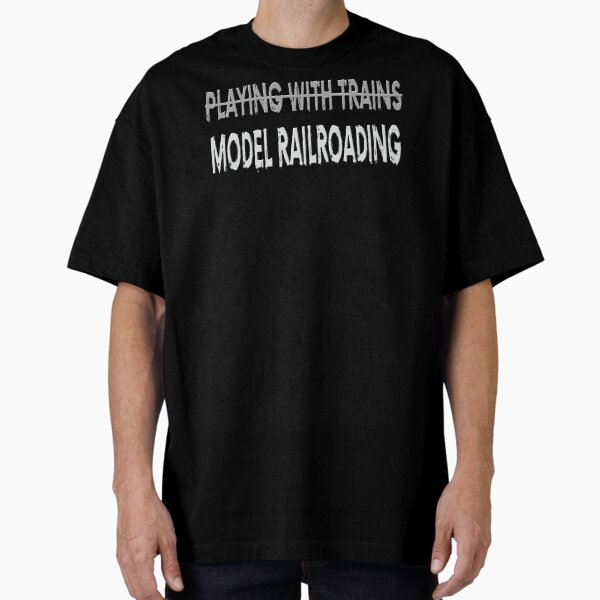 Model Railroading Is Not Playing With Trains. Set the - Adult & Kids T-Shirts, Sweatshirts & Hoodies apparel design preview 1