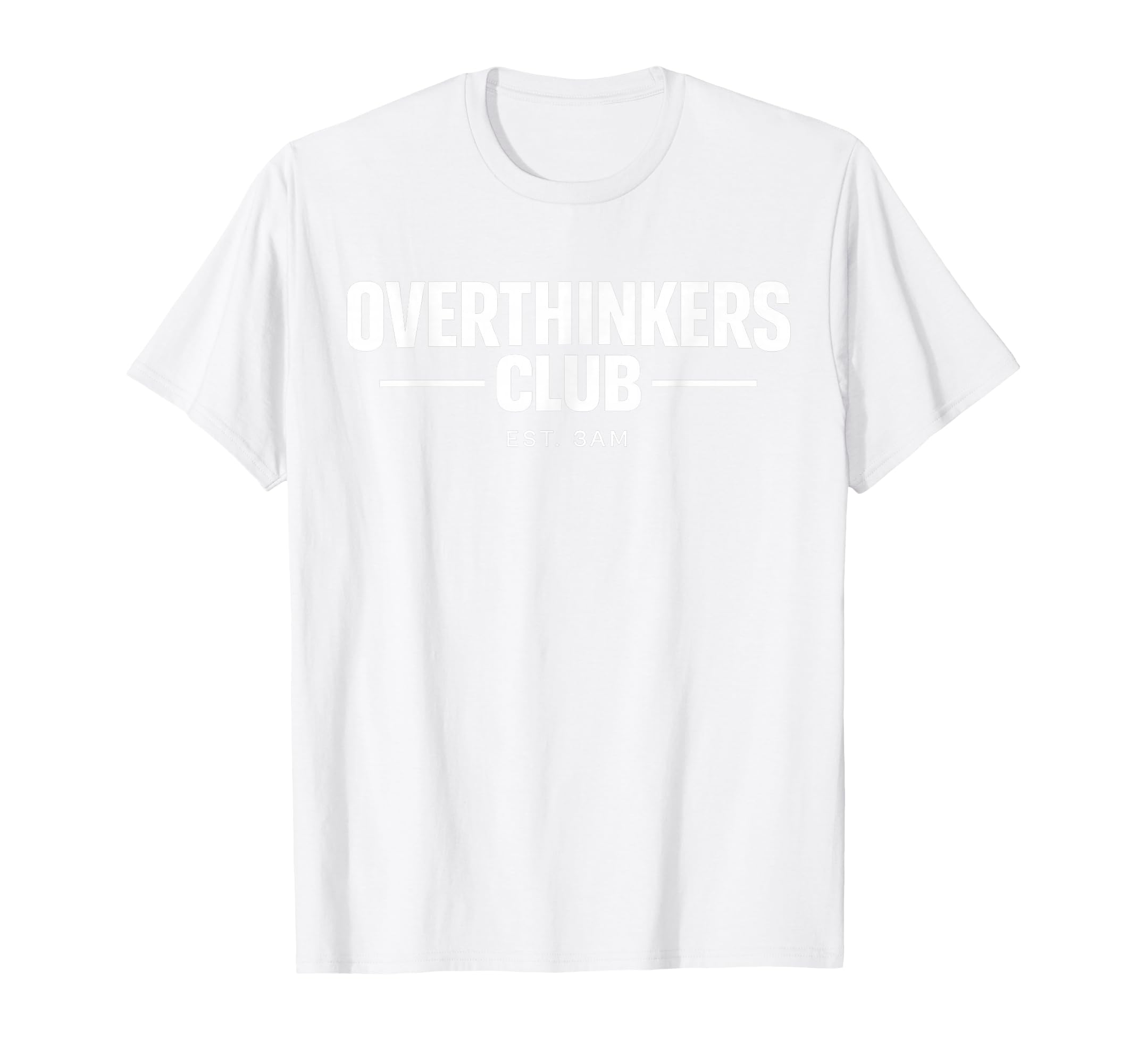 Overthinker Funny Anxiety Introvert T-Shirt - Novelty Apparel for Adults - T-Shirt, Sweatshirt, Hoodie