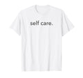 Minimalistic Self Care Minimal T-Shirt - Minimalist Print Men Women - T-Shirt, Sweatshirt, Hoodie