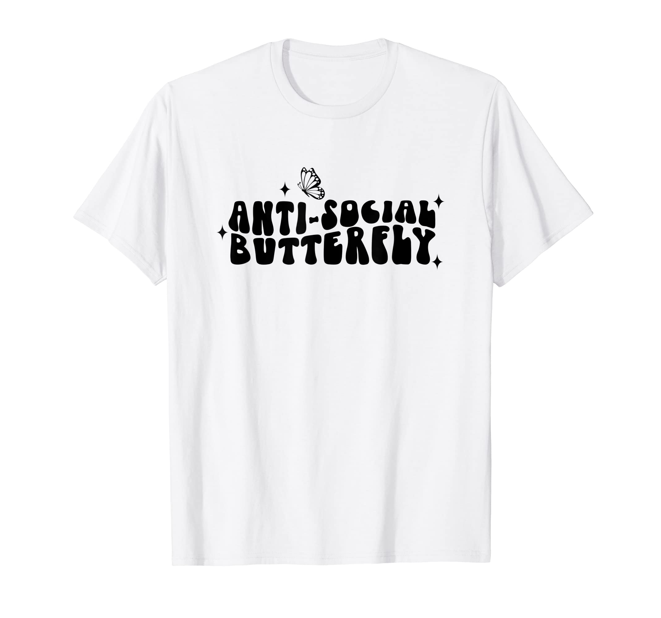 Anti Social Butterfly Funny T-Shirt - Trendy Graphic Men Women - T-Shirt, Sweatshirt, Hoodie