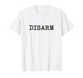 Disarm Word Typewriter Typography T-Shirt - Trendy Graphic Men Women - T-Shirt, Sweatshirt, Hoodie