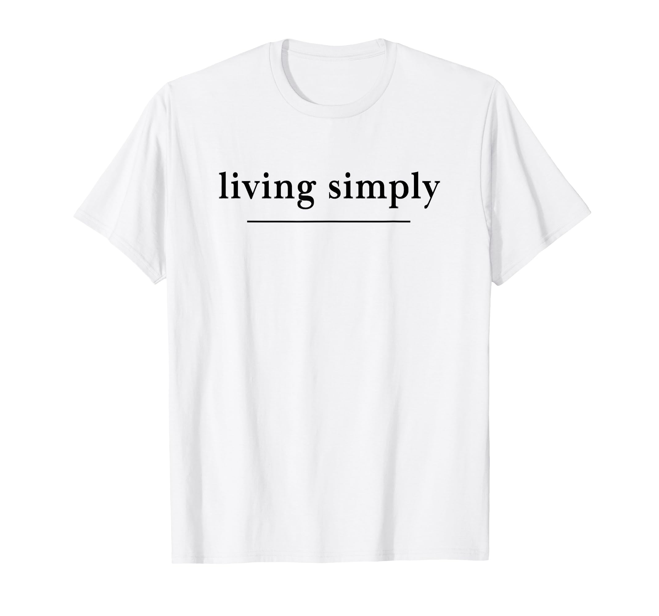 Living Simply Aesthetic Soft Life T-Shirt - Unique Graphic for Adults - T-Shirt, Sweatshirt, Hoodie