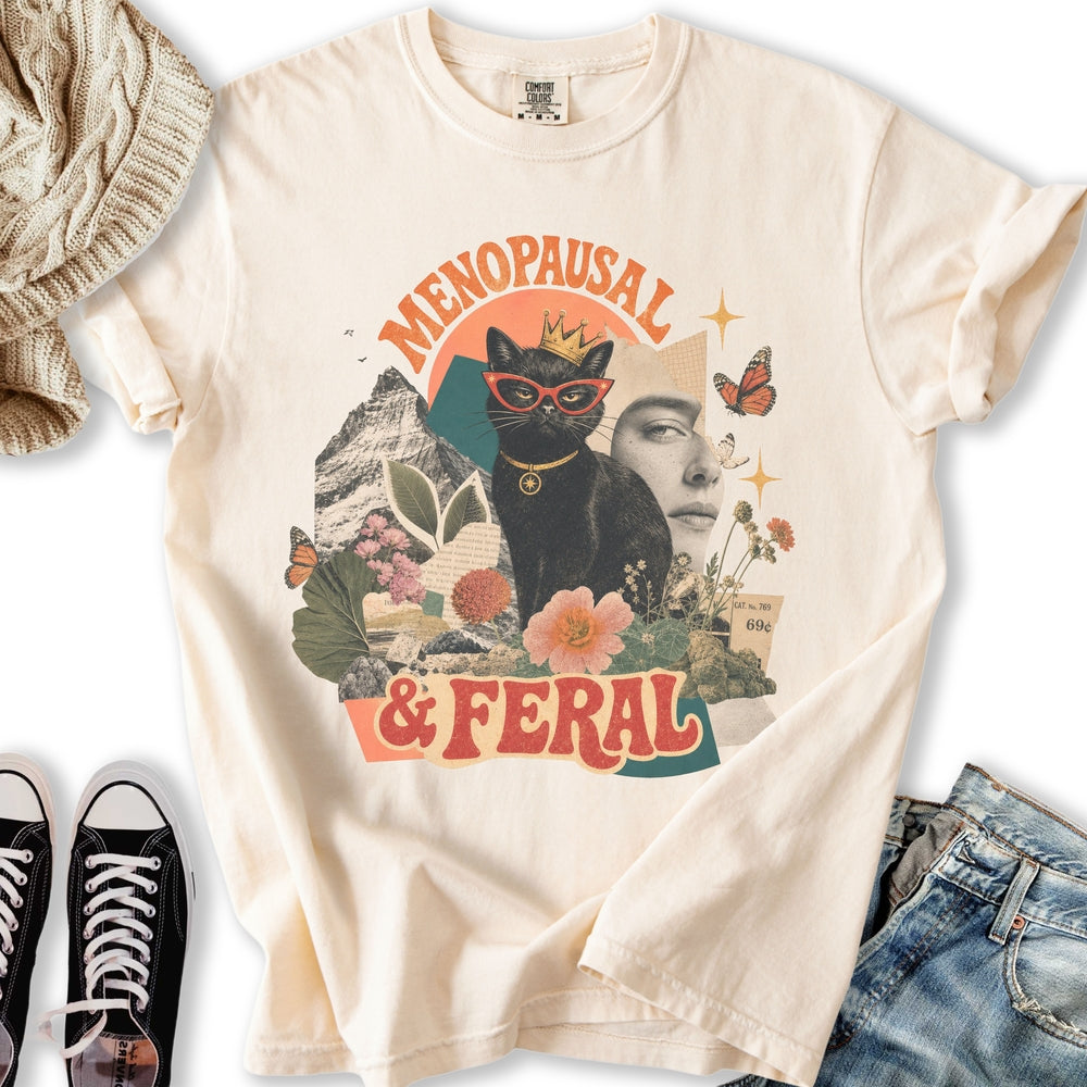Menopausal and Feral - Adult & Kids T-Shirts, Sweatshirts & Hoodies apparel design preview 1