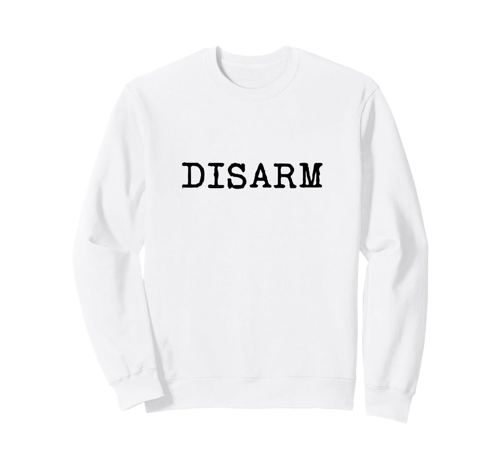 Disarm Word Typewriter Typography Sweatshirt - Novelty Apparel for Adults - T-Shirt, Sweatshirt, Hoodie