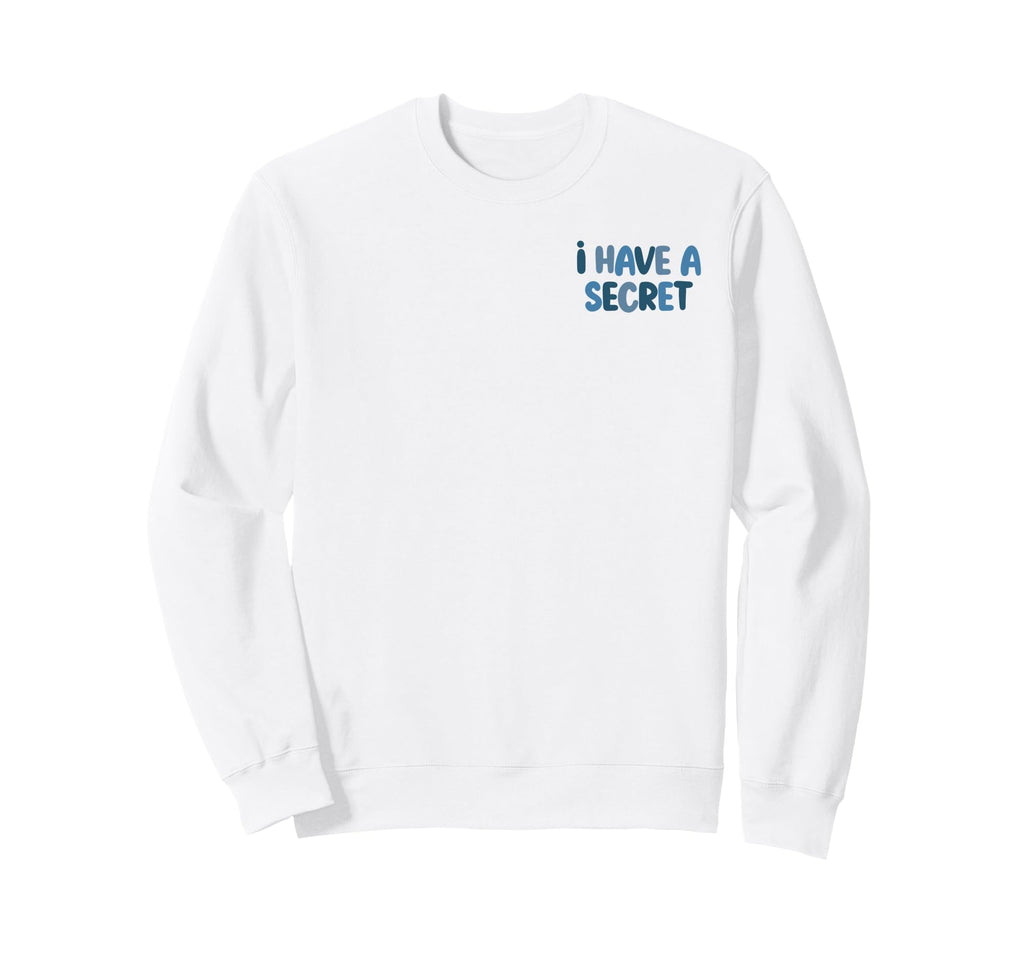 I Have Secret Big Brother Sweatshirt - Minimalist Print for Adults - T-Shirt, Sweatshirt, Hoodie