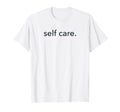 Minimalistic Self Care Minimal T-Shirt - Unique Graphic Unisex - T-Shirt, Sweatshirt, Hoodie