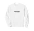 Stay Present Minimalist Mindfulness Sweatshirt - Custom Art Print Unisex - T-Shirt, Sweatshirt, Hoodie