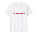 It Cowboy Western Funny Cowgirl T-Shirt - Graphic Print for Adults - T-Shirt, Sweatshirt, Hoodie