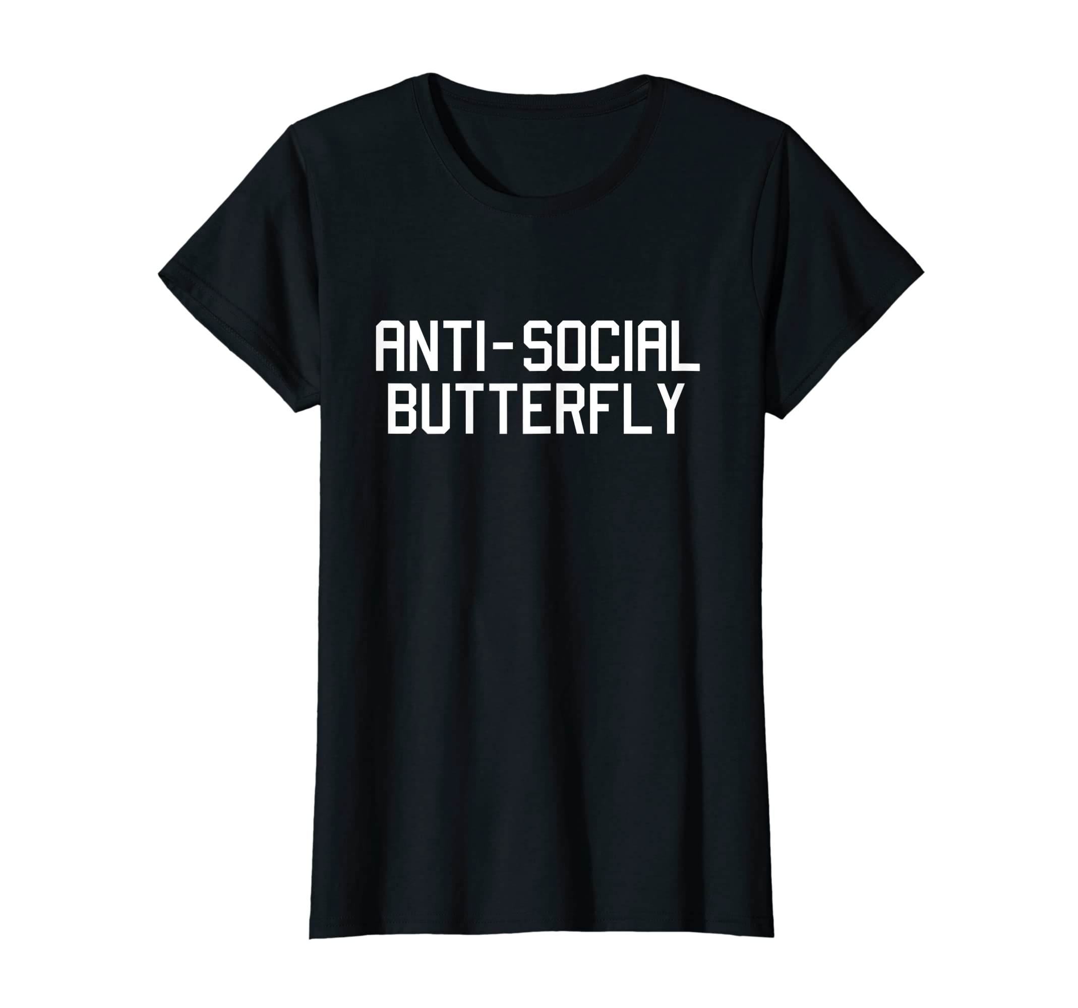 Womens Funny Anti Social Butterfly Anti T-Shirt - Aesthetic Graphic Unisex - T-Shirt, Sweatshirt, Hoodie