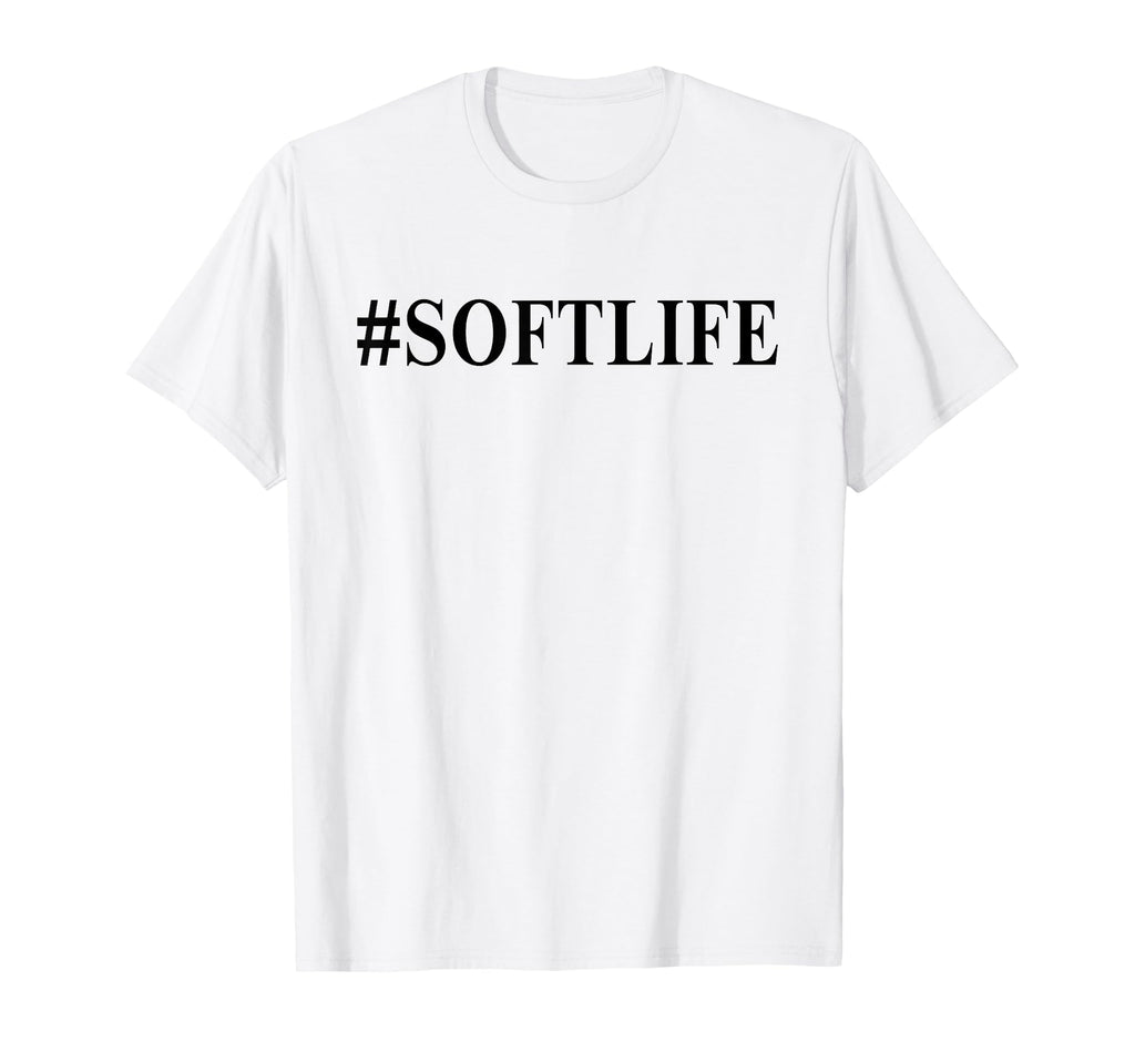Soft Life Dont Stress Free Softlife Self T-Shirt - Novelty Apparel Unisex - T-Shirt, Sweatshirt, Hoodie
