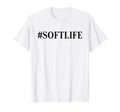 Soft Life Dont Stress Free Softlife Self T-Shirt - Novelty Apparel Unisex - T-Shirt, Sweatshirt, Hoodie