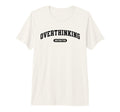 Funny Overthinker Overthinking T-Shirt - Graphic Print for Adults - T-Shirt, Sweatshirt, Hoodie