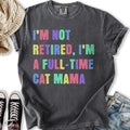 Full Time Cat Mama - Adult & Kids T-Shirts, Sweatshirts & Hoodies apparel design preview 1