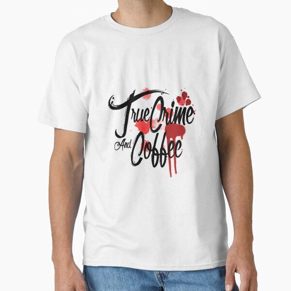 True Crime Coffee - Adult & Kids T-Shirts, Sweatshirts & Hoodies apparel design preview 1