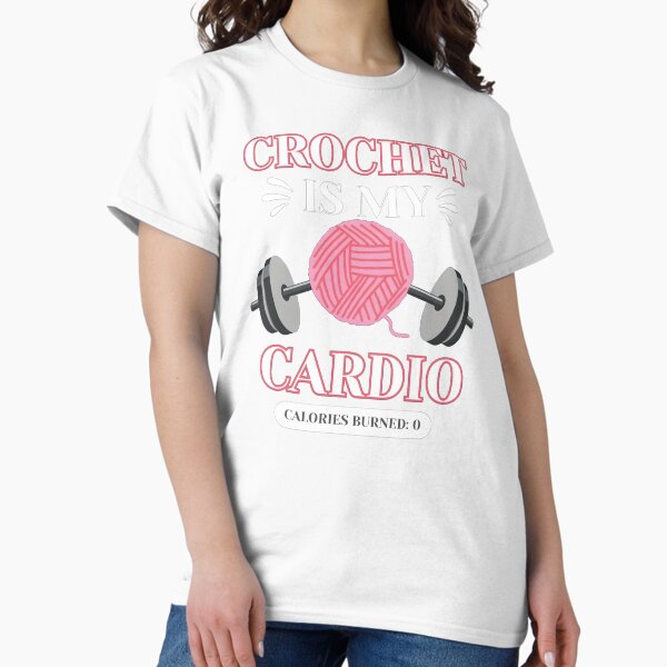 Crochet Is My Cardio Funny Gifts For Crocheters - Adult & Kids T-Shirts, Sweatshirts & Hoodies apparel design preview 1