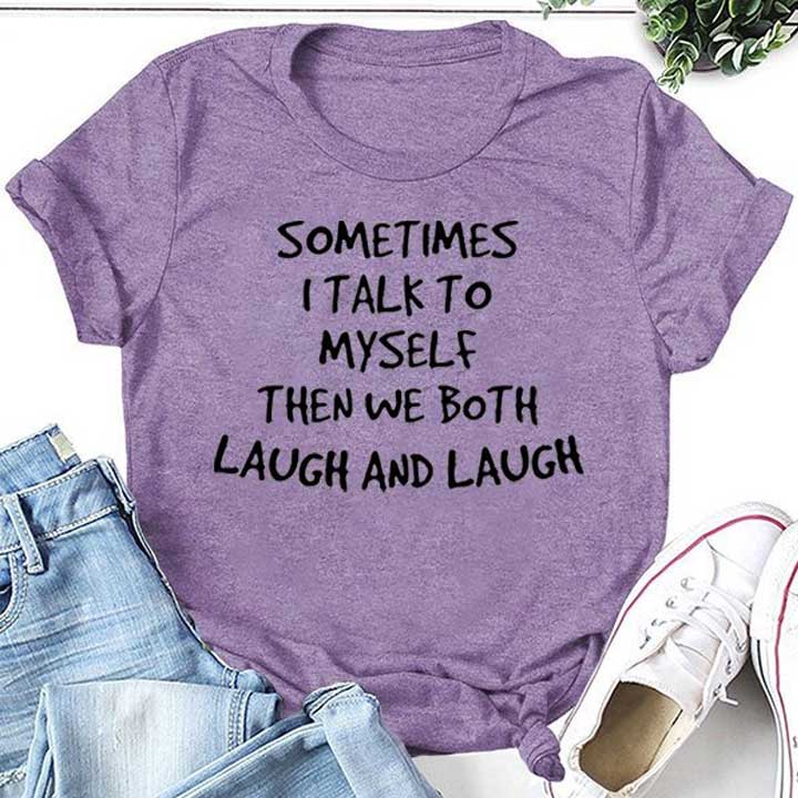 Sometimes I Talk to Myself Then We Both Laugh And - Adult & Kids T-Shirts, Sweatshirts & Hoodies apparel design preview 3