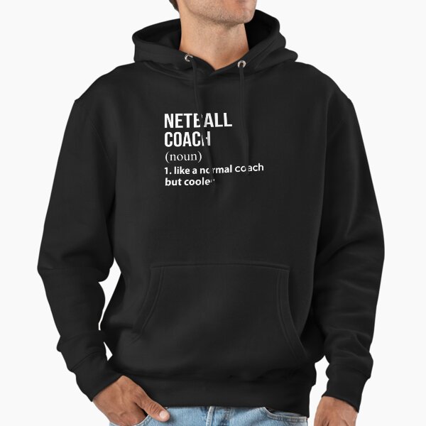 Netball coach like a normal but cooler - Adult & Kids T-Shirts, Sweatshirts & Hoodies apparel design preview 1
