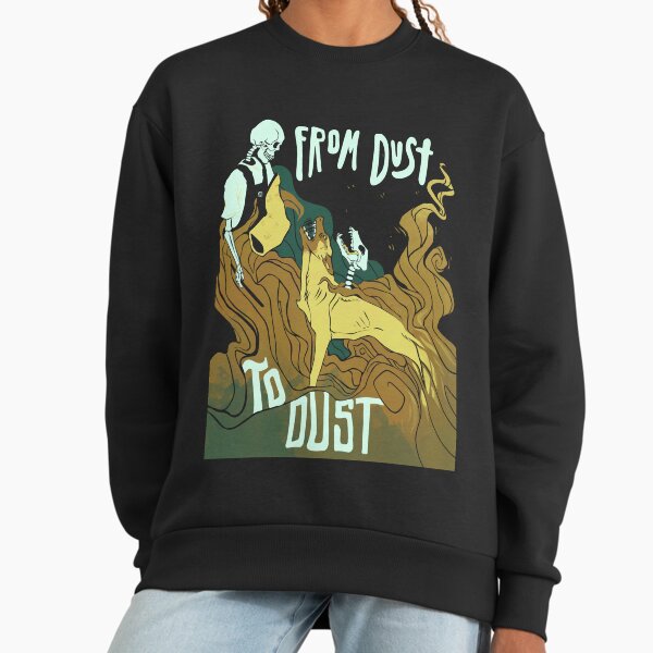 From Dust to - Adult & Kids T-Shirts, Sweatshirts & Hoodies apparel design preview 1