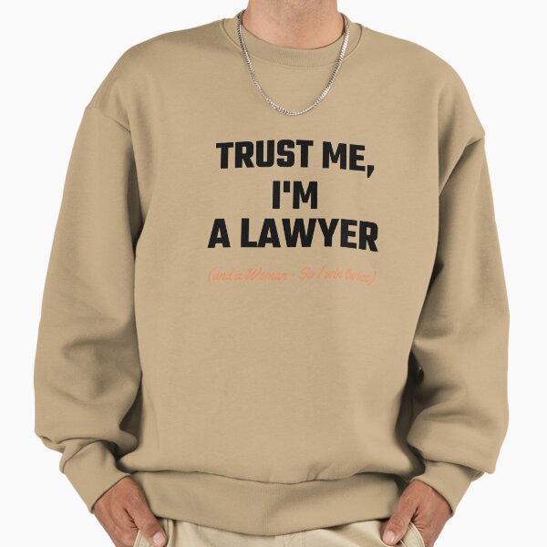 Trust Me, I'm a Lawyer (and Woman—So I Win Twice) - Adult & Kids T-Shirts, Sweatshirts & Hoodies apparel design preview 1