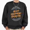 Heavy Equipment Operator - Adult & Kids T-Shirts, Sweatshirts & Hoodies apparel design preview 1