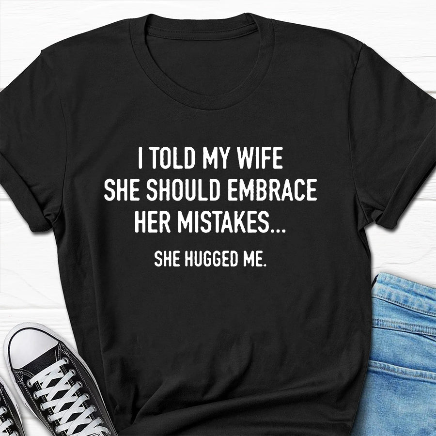 I TOLD MY WIFE Print Men Slogan - Adult & Kids T-Shirts, Sweatshirts & Hoodies apparel design preview 5