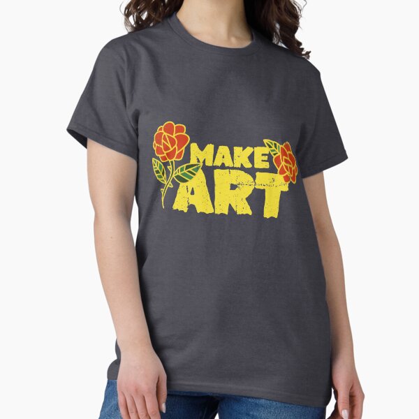 Make Art - Adult & Kids T-Shirts, Sweatshirts & Hoodies apparel design preview 1