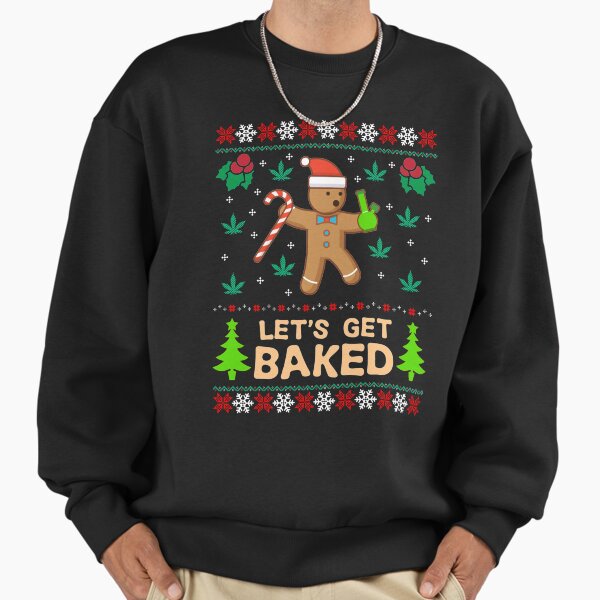 Lets Get Baked Cookie Weed Xmas Ugly Christmas - Adult & Kids T-Shirts, Sweatshirts & Hoodies apparel design preview 1