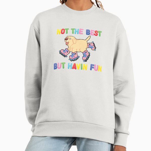 Not The Best But.... - Adult & Kids T-Shirts, Sweatshirts & Hoodies apparel design preview 1