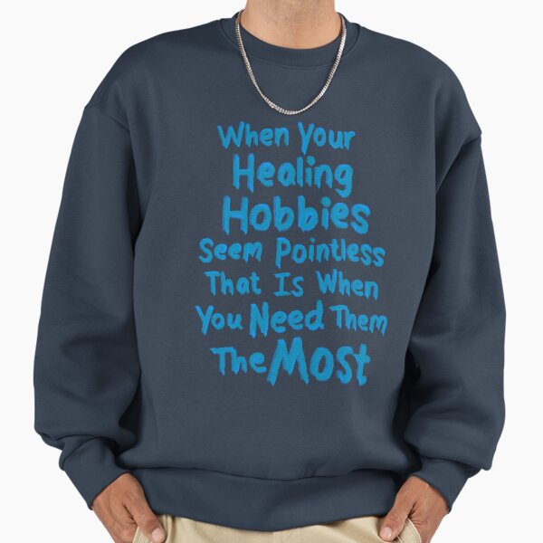 Healing hobbies - Adult & Kids T-Shirts, Sweatshirts & Hoodies apparel design preview 1