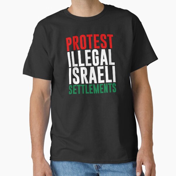Protest Illegal Israeli Settlements - Adult & Kids T-Shirts, Sweatshirts & Hoodies apparel design preview 1