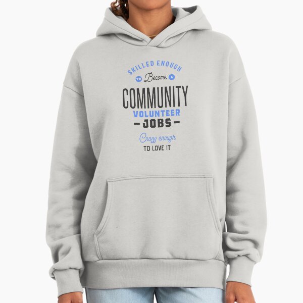 Community Volunteer Jobs - Adult & Kids T-Shirts, Sweatshirts & Hoodies apparel design preview 1