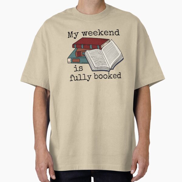 My Weekend is Fully Booked - Adult & Kids T-Shirts, Sweatshirts & Hoodies apparel design preview 1