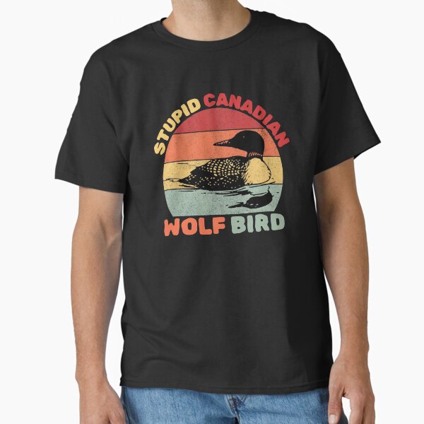 Funny Stupid Canadian Wolf Bird Retro Romance - Adult & Kids T-Shirts, Sweatshirts & Hoodies apparel design preview 1